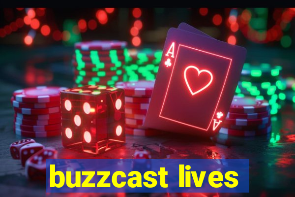 buzzcast lives